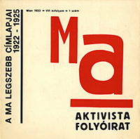 Kassák, Lajos / Farkas, Molnár - MA Aktivista Folyóirat.  A ma legszebb cimlapjai 1922 - 1925. Reprint of MA - covers designed by Lajos Kassák, Molnár Farkas et al.