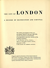 click to enlarge: Holden, C.H. / Holford, W.G. The City of London. A record of Destruction and Survival. The building development of the City, the damage suffered in the years 1940 - 1945, and the proposals for reconstruction as incorporated in the Final Report of the planning consultants Holden/Holford, presented, in 1947,  to the Court of Common Council.