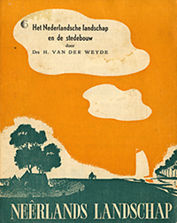Weyde, H. van der - Het Nederlandsche landschap en de stedebouw.