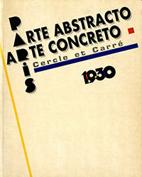 Fabre, Gladys - Paris 1930. Arte Abstracto Arte Concreto. Cercle et Carré.