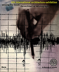 Keller, Giovanni / et al (editors) - 6th international architecture exhibition. sensing the future. the architect as seismograph.