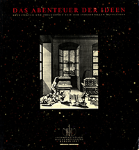 Baldus, Claus (editor) - Das Abenteuer der Ideen. Architektur und Philosophie seit der industriellen Revolution. Eine Ausstellung in der Neuen Nationalgalerie zum Berichtsjahr 1984 der Internationalen Bauausstellung Berlin 1987.