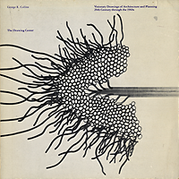 Collins, George R. - Visionary Drawings of Architecture and Planning 20th Century through the 1960s.