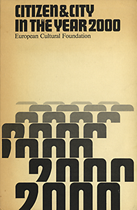 Hulten, Michel van (preface) - Citizen & City in the Year 2000. European Cultural Foundation.