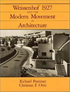 click to enlarge: Pommer, Richard / Otto, Christian F. Weissenhof 1927 and the Modern Movement in Architecture.