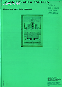 Taverne, Ed - Sikkens-award: 1985: Tagliasacchi & Zanetta.  Kleurschema's voor Turijn 1800 - 1985. Schéma des couleurs pour Turin 1800 - 1985.