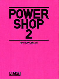 Rossum - Willems, Marlous van / Schultz, Sarah (editors) - Powershop 2. New Retail Design. Volume 1: Fashion, volume 2: Anything (but fashion).