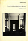 click to enlarge: Leitner, Bernhard The Architecture of Ludwig Wittgenstein. A Documentation. Die Architektur von Ludwig Wittgenstein. Eine Dokumentation.