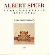 click to enlarge: Larsson, L. O. Albert Speer le Plan de Berlin 1937 - 1943.