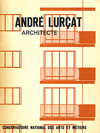 Guérin, M.P. / Lurçat, André / et al - André Lurçat Architecte. Trois études sur son oeuvre. Un texte d 'André Lurçat. Inventaire des oeuvres