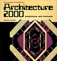 Jencks, Charles - Architecture 2000. Predictions and methods.