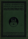 click to enlarge: Zwiers, L. / Sirag, M. / Berlage , H.P. Houtconstructies. Handboek der Burgerlijke Bouwkunde.
