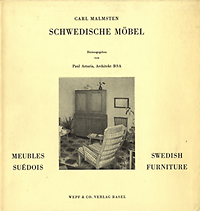 Malmsten, Carl / Artaria, Paul (Herausgeber) - Schwedische Möbel. Meubles Suédois. Swedish Furniture.