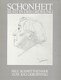 Müller - Menckens, Gerhard (Herausgeber) - Schönheit ruht in der Ordnung. Paul Schmitthenner zum 100. Geburtstag - ein Gedenkbuch.
