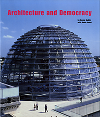 Sudjic, Deyan / Jones, Helen - Architecture and Democracy.