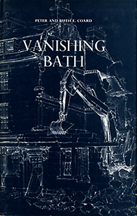 Coard, Peter and Ruth E. - Vanishing Bath. Buildings threatened and destroyed.