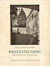 click to enlarge: Schmitthenner, Paul Baugestaltung. Erste Folge: Das deutsche Wohnhaus.