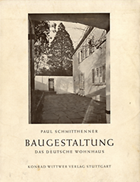 Schmitthenner, Paul - Baugestaltung. Erste Folge: Das deutsche Wohnhaus.