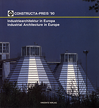 Schulitz, Helmut C. / Gimmel, Anja-Katrin / Westphal, Jos - Constructa - Preis '90.  Industriearchitektur in Europa. Industrial architecture in Europe.