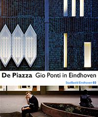 Wortmann, Arthur - De Piazza. Gio Ponti in Eindhoven.