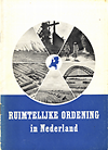 click to enlarge: Rijksdienst voor het Nationale Plan / Ministerie van Wederopbouw en Volkshuisvesting Ruimtelijke Ordening in Nederland.