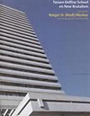 click to enlarge: Ibelings, Hans Het werk van Rutger D. (Rudi) Bleeker, bouwkundig ingenieur en architect BNA. Tussen Delftse School en New Brutalism.