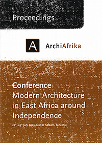 Heynen, Hilde (preface) - Conference Modern Architecture in East Africa around Independence. Proceedings.