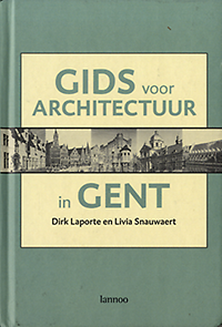 Laporte, Dirk / Snauwaert, Livia - Gids voor Architectuur in Gent.