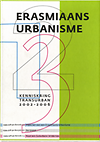 click to enlarge: Struijs, Maarten / Weerheijm, Ron Erasmiaans Urbanisme / Aspects of an Erasmian Urbanism. Kenniskring Transurban 2002-2006. Vol 1. aspecten van erasmiaans urbanisme Vol 2. De grond. Vol 3. Naar een suburbane wildernis