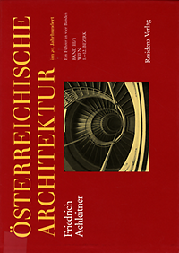 Achleitner, Friedrich / Museum Moderner Kunst Wien - Österreichische Architektur im 20. Jahrhundert : ein Führer in vier Bänden. Band III/I, Wien: 1. - 12. Bezirk.