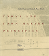 click to enlarge: Krieger, Alex (editor) / Lennertz, William (editor) Towns and Town - Making Principles. Andres Duany and Elizabeth Plater-Zyberk.