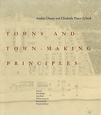 Krieger, Alex (editor) / Lennertz, William (editor) - Towns and Town - Making Principles. Andres Duany and Elizabeth Plater-Zyberk.