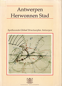 Planologische dienst Stad Antwerpen - Antwerpen, herwonnen stad - Synthesenota Globaal Structuurplan Antwerpen.