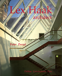 Zwaal, Peter / Röling, Wiek (voorwoord) - Lex Haak, architect.