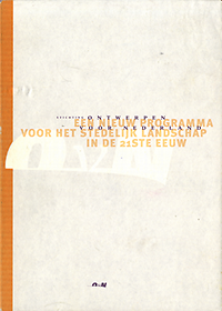 Middelkoop, Gert (voorwoord) - Een nieuw programma voor het stedelijk landschap in de 21ste eeuw.