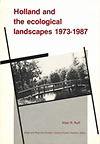 click to enlarge: Ruff, Allan R. / Deelstra, Tjeerd (editor) Holland and the ecological landscapes 1973 - 1987. An appraisal of recent developments in the layout and management of urban open space in the low countries.