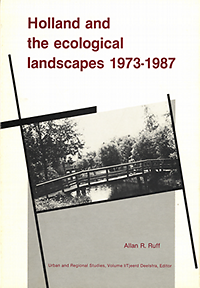 Ruff, Allan R. / Deelstra, Tjeerd (editor) - Holland and the ecological landscapes 1973 - 1987. An appraisal of recent developments in the layout and management of urban open space in the low countries.