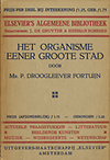 click to enlarge: Droogleever Fortuijn, P. Het organisme eener Groote Stad.