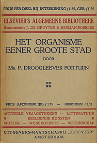 Droogleever Fortuijn, P. - Het organisme eener Groote Stad.