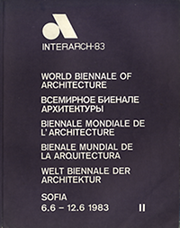 UiA - Interarch-83. World biennale of architecture /  Biennale mondiale de l'architecture. Exhibition-Competition / Exposition-Concours.
