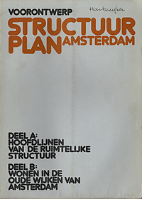B&W  Amsterdam (preface) - Voorontwerp Structuurplan Amsterdam. Deel A: hoofdlijnen van de ruimtelijke structuur, deel B: wonen in de oude wijken van Amsterdam.
