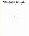 click to enlarge: Bakel, Gerry van / Riet, Marlies van der Architectuur en Democratie: bouwen voor de volksvertegenwoordiging.