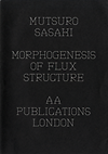 click to enlarge: Sasaki, Mutsuro Morphogenesis of Flux Structure.