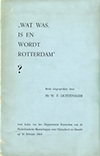 click to enlarge: Lichtenauer, W. F. Wat was, is en wordt Rotterdam.