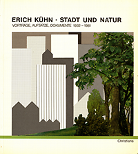 Bandholtz, Thomas / Kühn, Lotte / Albers, Gerd (Vorwort) - Erich Kühn - Stadt und Natur. Vorträge, Aufsätze, Dokumente 1932 - 1981.
