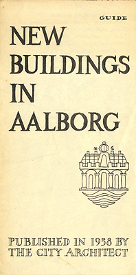 The City Architect - New Buildings in Aalborg: Guide.