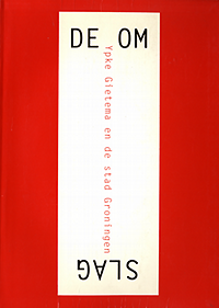 Provoost, Michelle / Gietema, Ypke - De omslag : Ypke Gietema en de stad Groningen.