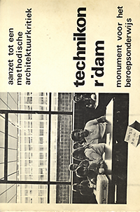 Geurtsen, Rein / Engel, Henk / Vollemans, Kees / et al - Aanzet tot een methodische architectuurkritiek. Technikon Rotterdam, monument voor het beroepsonderwijs.