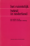 click to enlarge: Baars, Joop / Bekkers, Rogier / Berg Jeths, Anneke van den / et al het ruimtelijk beleid in nederland. een analyse van de drie nota's ruimtelijke ordening.