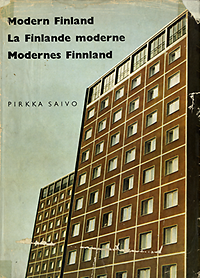 Saivo, Pirkka - Modern Finland = La Finlande moderne = Modernes Finnland.